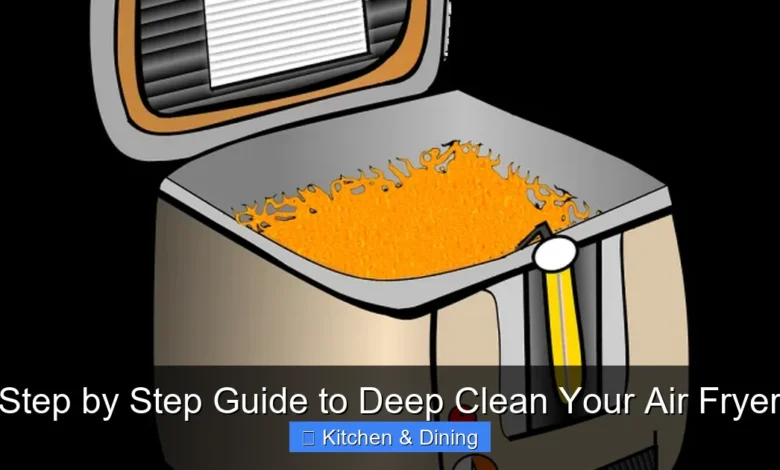 Step by Step Guide to Deep Clean Your Air Fryer