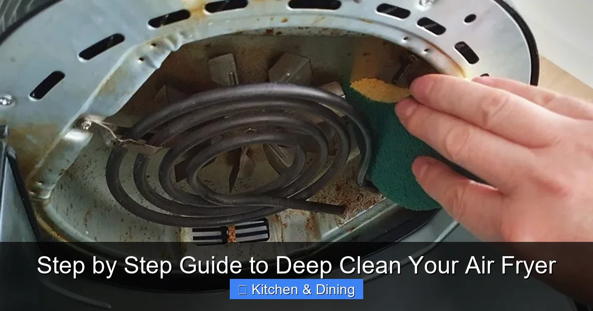 Step by Step Guide to Deep Clean Your Air Fryer