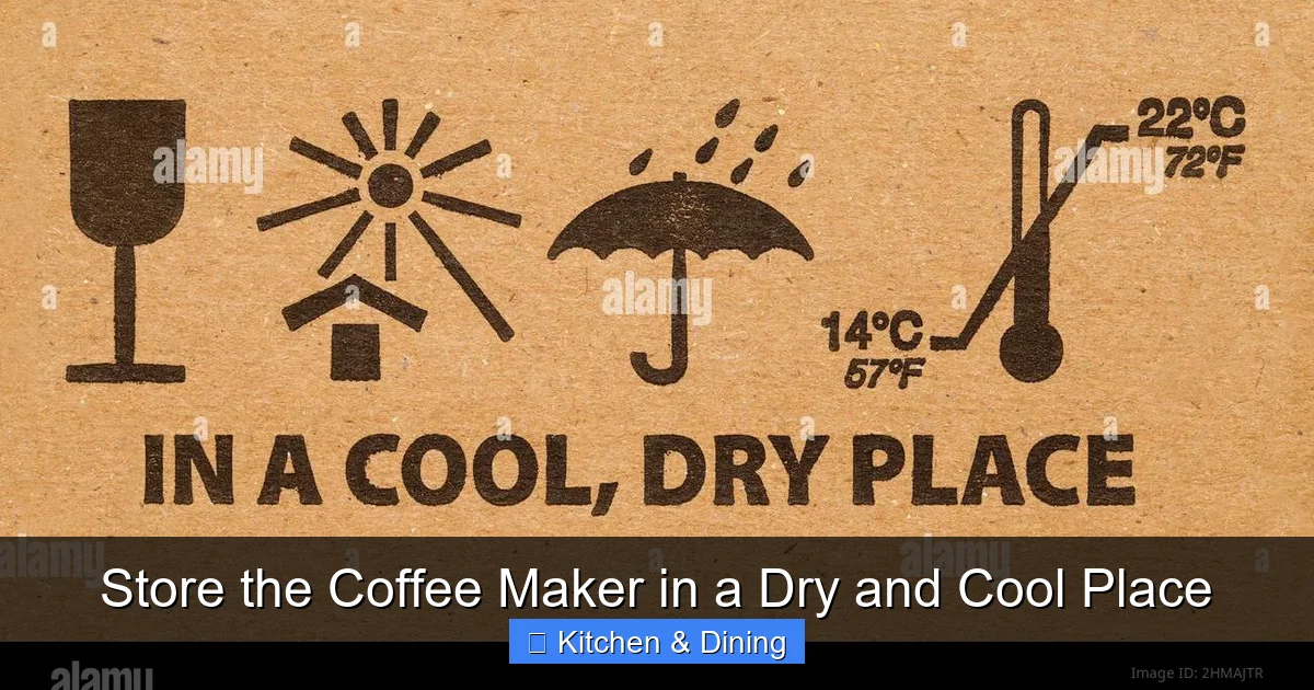 Store the Coffee Maker in a Dry and Cool Place