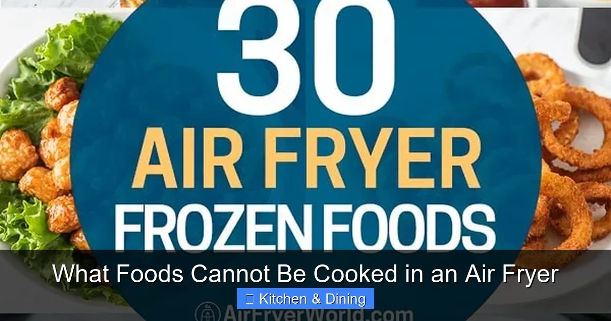 What Foods Cannot Be Cooked in an Air Fryer