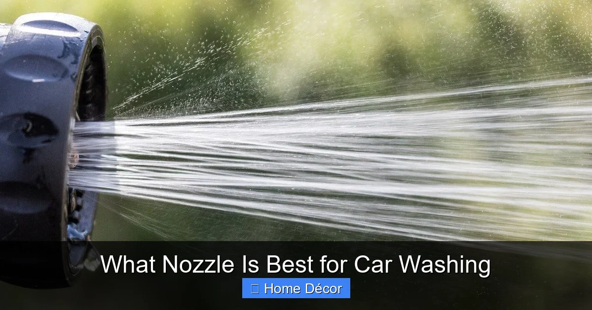 What Nozzle Is Best for Car Washing