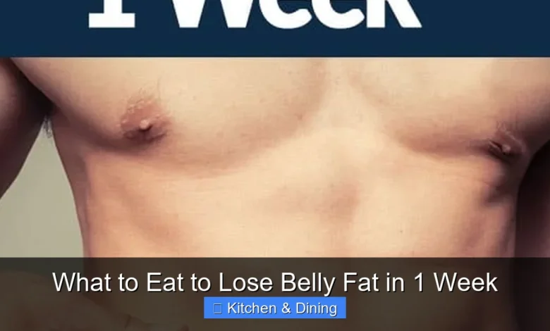What to Eat to Lose Belly Fat in 1 Week