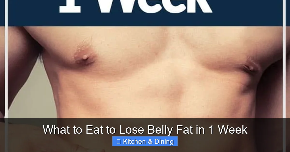 What to Eat to Lose Belly Fat in 1 Week