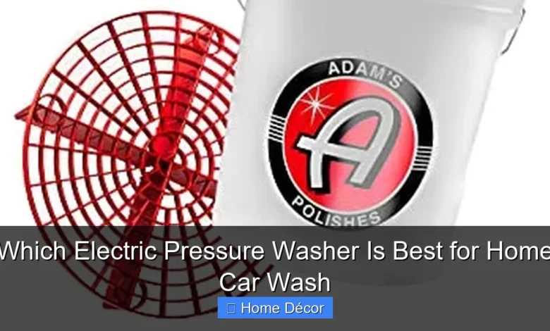 Which Electric Pressure Washer Is Best for Home Car Wash