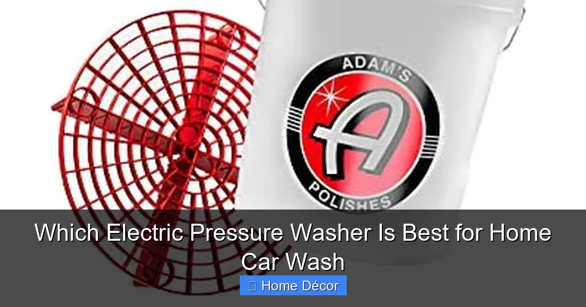 Which Electric Pressure Washer Is Best for Home Car Wash