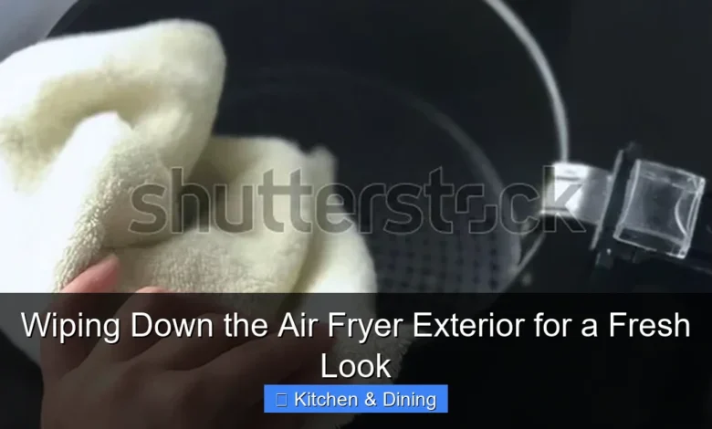 Wiping Down the Air Fryer Exterior for a Fresh Look