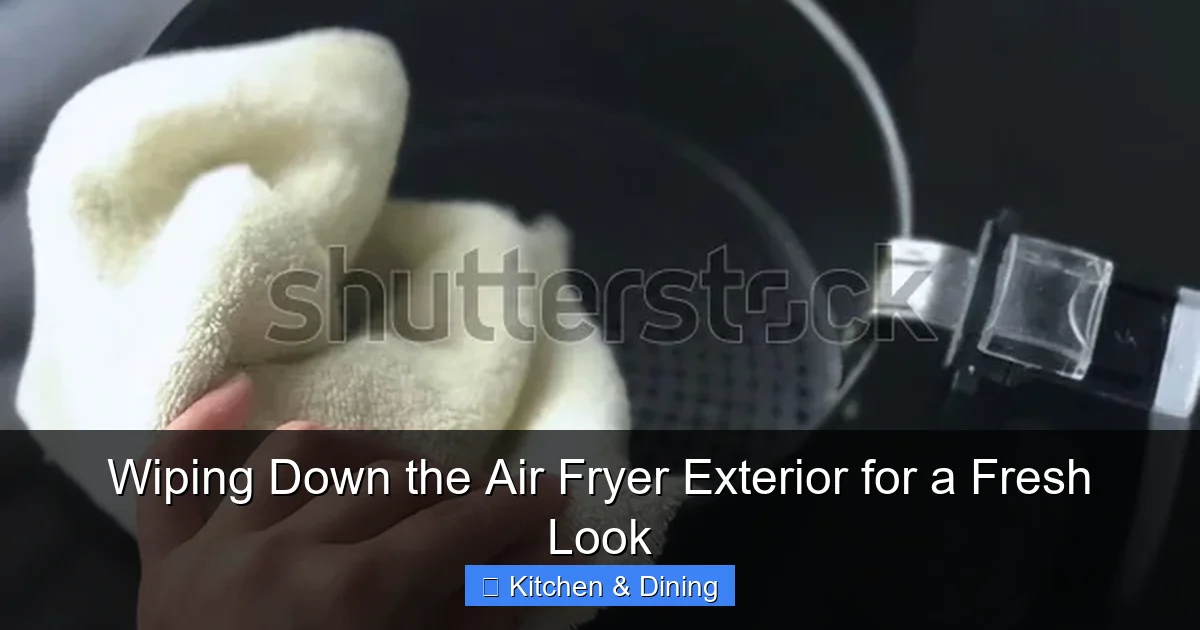 Wiping Down the Air Fryer Exterior for a Fresh Look